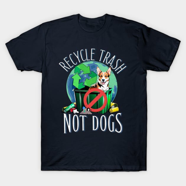 Recycling Garbage Awareness for Dog Abandons Pet Owners T-Shirt by alcoshirts